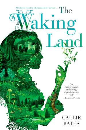 The Waking Land de Callie Bates