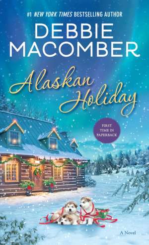 Alaskan Holiday de Debbie Macomber