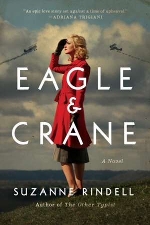 Eagle & Crane de Suzanne Rindell