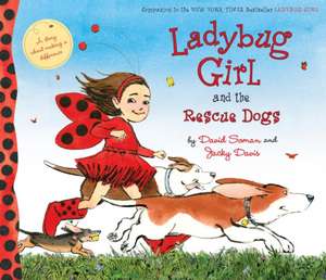 Ladybug Girl and the Rescue Dogs de Jacky Davis