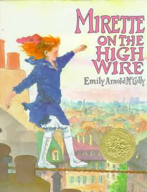 Mccully, E: Mirette on the High Wire