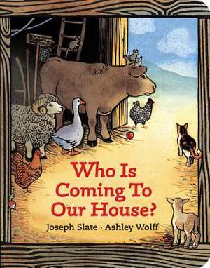 Who Is Coming to Our House? de Joseph Slate