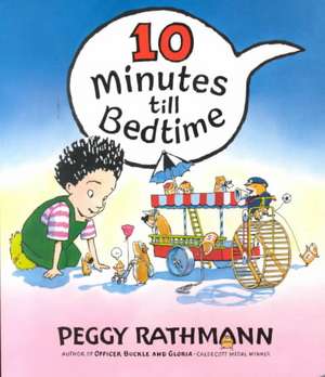 10 Minutes Till Bedtime de Peggy Rathmann