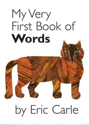 My Very First Book of Words de Eric Carle