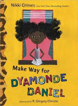 Make Way for Dyamonde Daniel de Nikki Grimes