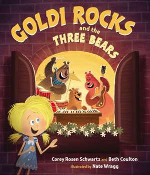 Goldi Rocks and the Three Bears de Corey Rosen Schwartz