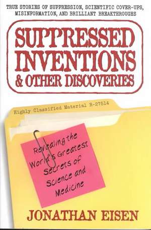 Suppressed Inventions de Jonathan Eisen