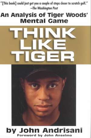 Think Like Tiger de John Andrisani