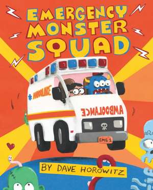 Emergency Monster Squad de Dave Horowitz