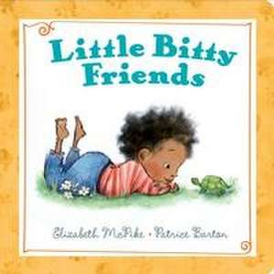 Little Bitty Friends de Elizabeth McPike