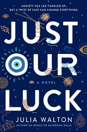 Just Our Luck de Julia Walton