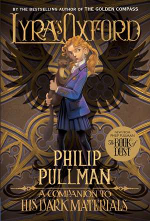 His Dark Materials: Lyra's Oxford de Philip Pullman