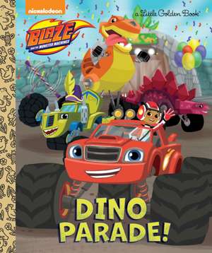 Dino Parade! (Blaze and the Monster Machines) de Mary Tillworth