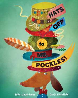 Hats Off to Mr. Pockles! de Sally Lloyd-Jones