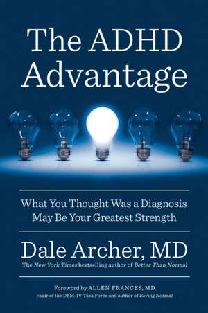 The ADHD Advantage de Dale Archer