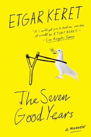 The Seven Good Years de Etgar Keret