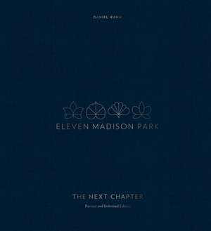 Eleven Madison Park: The Next Chapter de Daniel Humm