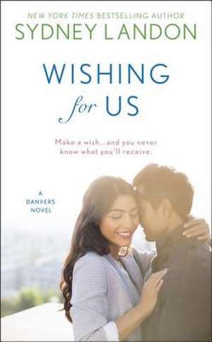 Wishing for Us de Sydney Landon