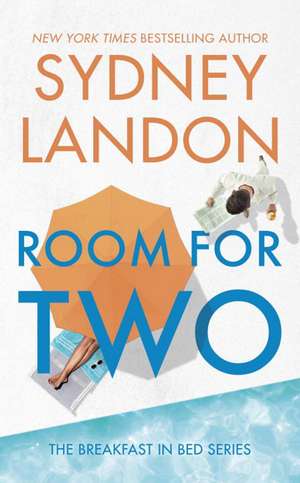 Room For Two: The Breakfast in Bed Series de Sydney Landon