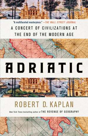 Adriatic de Robert D. Kaplan