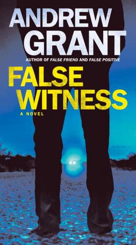 False Witness de Andrew Grant