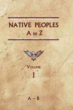 Native Peoples A to Z (Volume One) de Donald Ricky