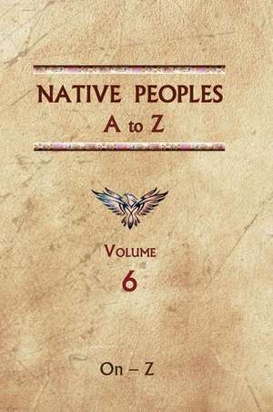 Native Peoples A to Z (Volume Six) de Donald Ricky