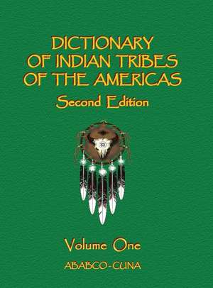 Dictionary of Indian Tribes of the Americas (Volume One) de Frank H. Gille