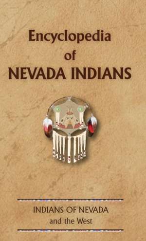 Encyclopedia of Nevada Indians de Donald Ricky