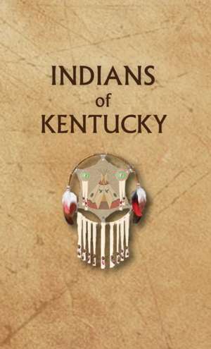 Indians of Kentucky de Donald Ricky