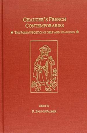 Chaucer's French Contemporaries: "" de R. Barton Palmer