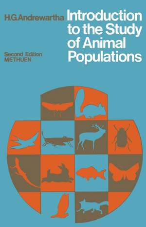 Introduction to the Study of Animal Populations: 2. edition. Reprintedition de H.G.. Andrewartha