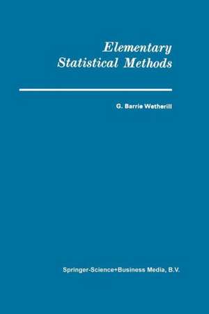 Elementary Statistical Methods de G. Barrie Wetherill