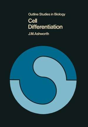 Cell Differentiation de J. M. Ashworth