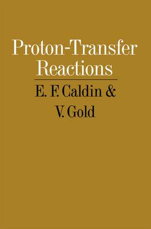 Proton-Transfer Reactions de E. F. Caldin