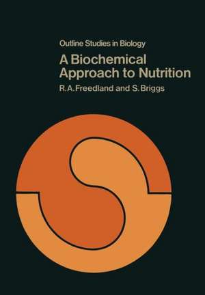 A Biochemical Approach to Nutrition de R. Freedland