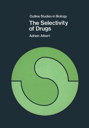 The Selectivity of Drugs de Adrien Albert