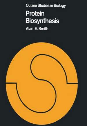 Protein Biosynthesis de Alan E. Smith