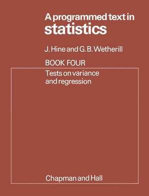 A Programmed Text in Statistics Book 4: Tests on Variance and Regression de J. Hine