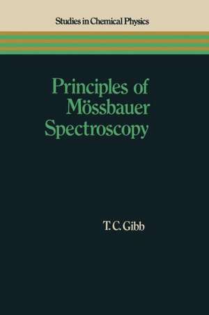 Principles of Mössbauer Spectroscopy de T. C. Gibb