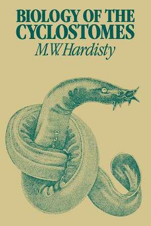 Biology of the Cyclostomes de M. W. Hardisty