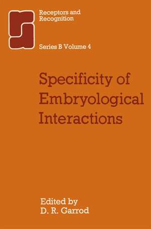 Specificity of Embryological Interactions de D. R. Garrod