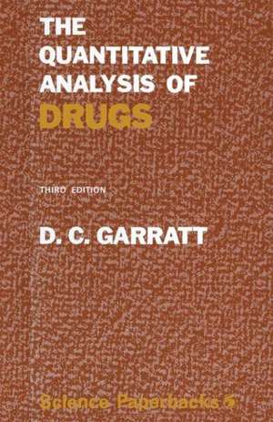 The Quantitative Analysis of Drugs: 3rd edition de Donald Clarence. Garratt