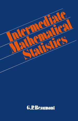 Intermediate Mathematical Statistics de G.P. Beaumont