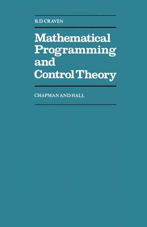 Mathematical Programming and Control Theory de B. D. Craven