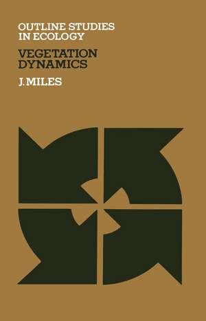 Vegetation Dynamics de J. Miles