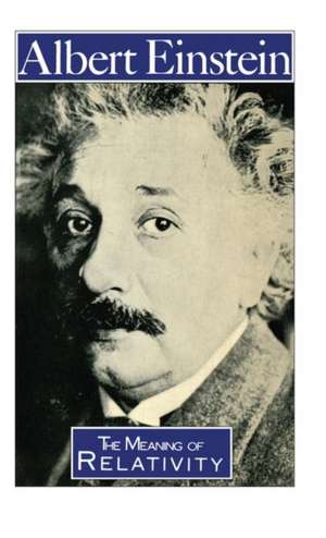 The Meaning of Relativity de A. Einstein