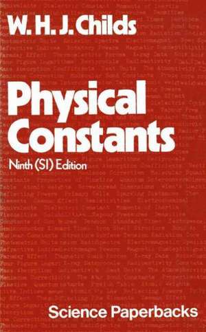 Physical Constants: Selected for Students de G. W. Childs