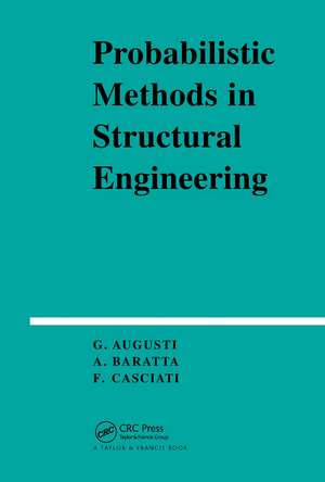 Probabilistic Methods in Structural Engineering de Guiliano Augusti