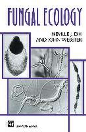 Fungal Ecology de Neville J. Dix